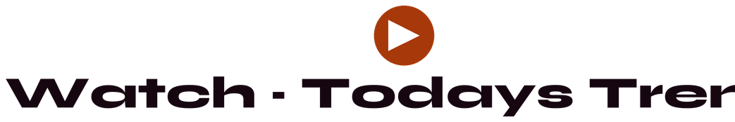 Watch · Todays Trend